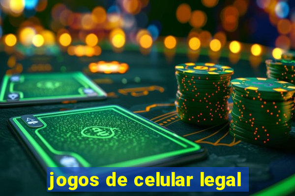 jogos de celular legal